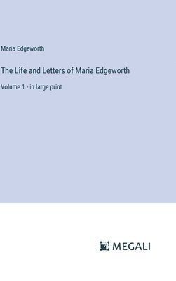 bokomslag The Life and Letters of Maria Edgeworth