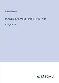 bokomslag The Dore Gallery Of Bible Illustrations