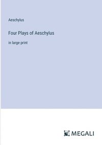 bokomslag Four Plays of Aeschylus