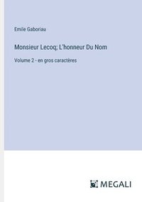 bokomslag Monsieur Lecoq; L'honneur Du Nom