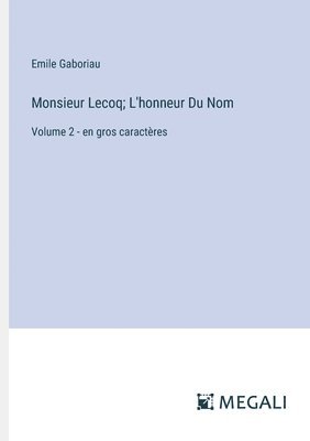 bokomslag Monsieur Lecoq; L'honneur Du Nom
