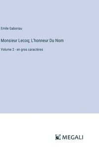 bokomslag Monsieur Lecoq; L'honneur Du Nom