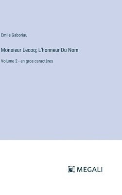 bokomslag Monsieur Lecoq; L'honneur Du Nom