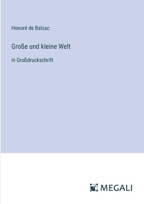 bokomslag Groe und kleine Welt