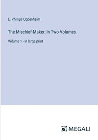 bokomslag Mischief-Maker; In Two Volumes