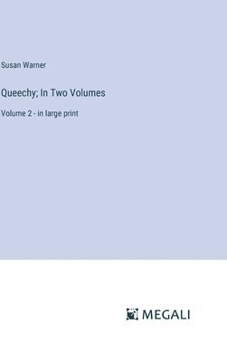 Queechy; In Two Volumes 1