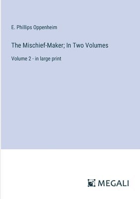 The Mischief-Maker; In Two Volumes 1