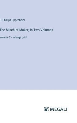 The Mischief-Maker; In Two Volumes 1