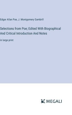 Selections from Poe; Edited With Biographical And Critical Introduction And Notes 1