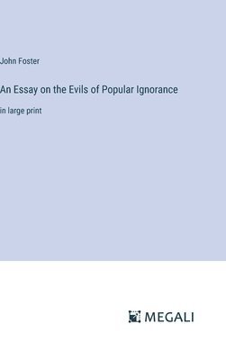 bokomslag An Essay on the Evils of Popular Ignorance