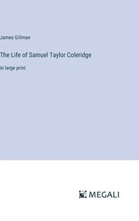 bokomslag The Life of Samuel Taylor Coleridge