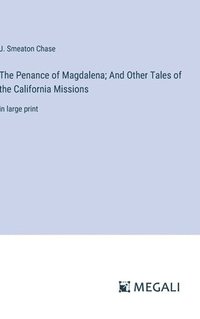 bokomslag The Penance of Magdalena; And Other Tales of the California Missions