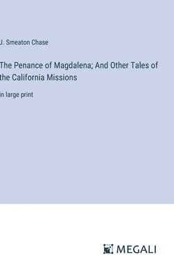 bokomslag The Penance of Magdalena; And Other Tales of the California Missions
