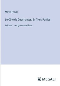 bokomslag Le Ct de Guermantes; En Trois Parties