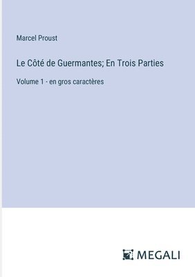 Le Ct de Guermantes; En Trois Parties 1