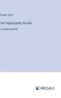 Theodor Storm - Pole Poppenspäler; Novelle, Inbunden