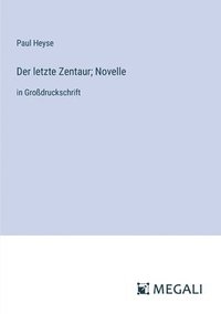 bokomslag Der letzte Zentaur; Novelle