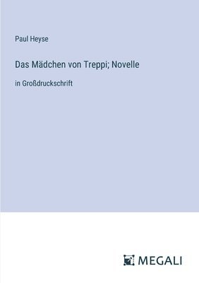 bokomslag Das Mdchen von Treppi; Novelle
