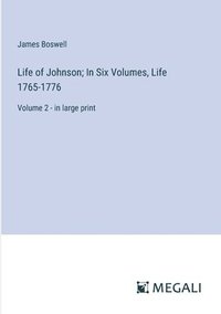 bokomslag Life of Johnson; In Six Volumes, Life 1765-1776