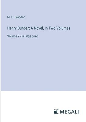 bokomslag Henry Dunbar; A Novel, In Two Volumes