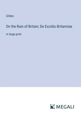 bokomslag On the Ruin of Britain; De Excidio Britanniae