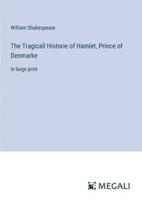 bokomslag The Tragicall Historie of Hamlet, Prince of Denmarke