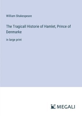 The Tragicall Historie of Hamlet, Prince of Denmarke 1