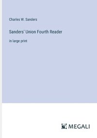 bokomslag Sanders' Union Fourth Reader
