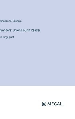 bokomslag Sanders' Union Fourth Reader