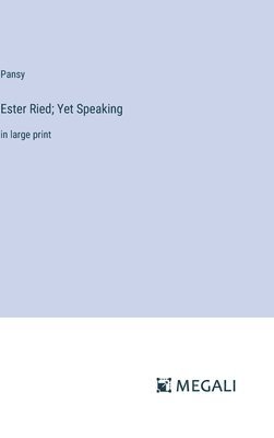 Ester Ried; Yet Speaking 1