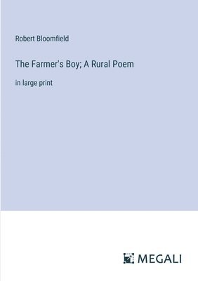 The Farmer's Boy; A Rural Poem 1