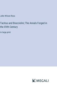 bokomslag Tacitus and Bracciolini; The Annals Forged in the XVth Century