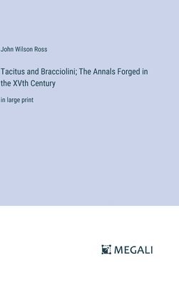 Tacitus and Bracciolini; The Annals Forged in the XVth Century 1