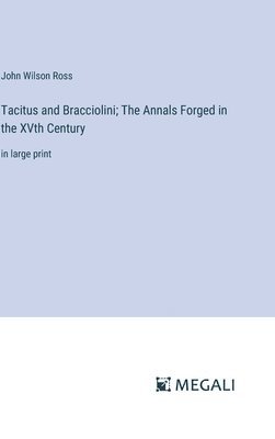 Tacitus and Bracciolini; The Annals Forged in the XVth Century