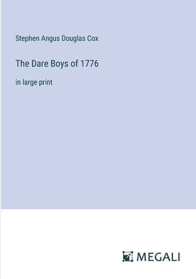 bokomslag The Dare Boys of 1776