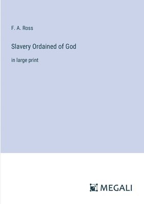 Slavery Ordained of God 1