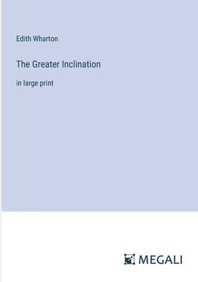 The Greater Inclination 1