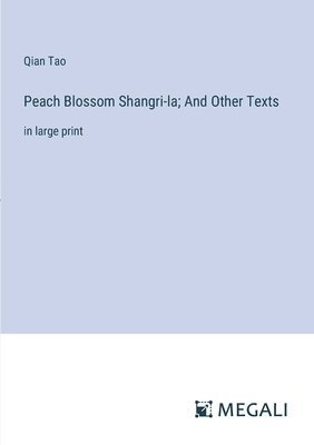 Qian Tao - Peach Blossom Shangri-la; And Other Texts, Häftad