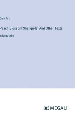 Peach Blossom Shangri-la; And Other Texts 1