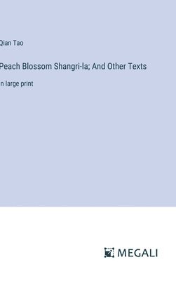 Qian Tao - Peach Blossom Shangri-la; And Other Texts, Inbunden