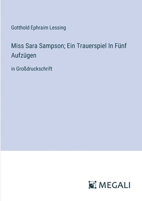 bokomslag Miss Sara Sampson; Ein Trauerspiel In Fünf Aufzügen