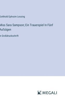 bokomslag Miss Sara Sampson; Ein Trauerspiel In Fünf Aufzügen