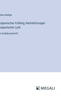 bokomslag Japanischer Frhling; Nachdichtungen Japanischer Lyrik