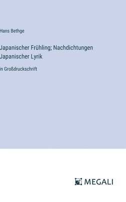 Japanischer Frühling; Nachdichtungen Japanischer Lyrik
