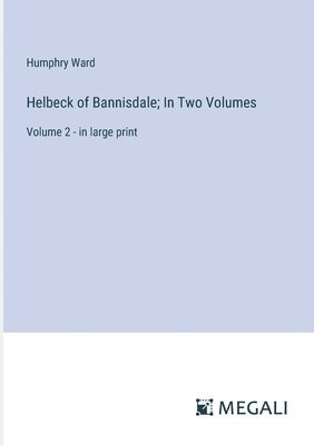 bokomslag Helbeck of Bannisdale; In Two Volumes