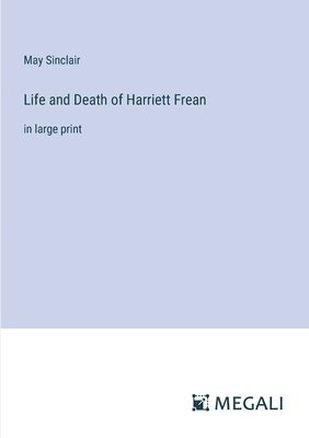 bokomslag Life and Death of Harriett Frean