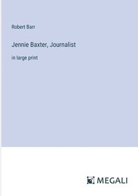 bokomslag Jennie Baxter, Journalist