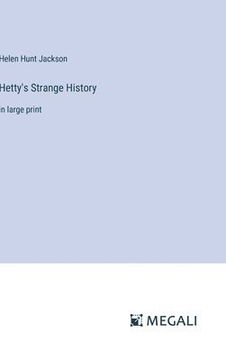 Hetty's Strange History 1