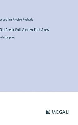 bokomslag Old Greek Folk Stories Told Anew