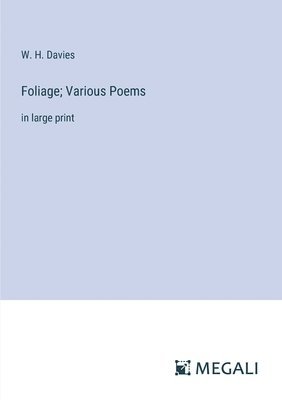 Foliage; Various Poems 1